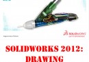 SolidWorks 2012:  Drawing Enhancements