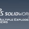 SolidWorks 2013:  Multiple Exploded Views
