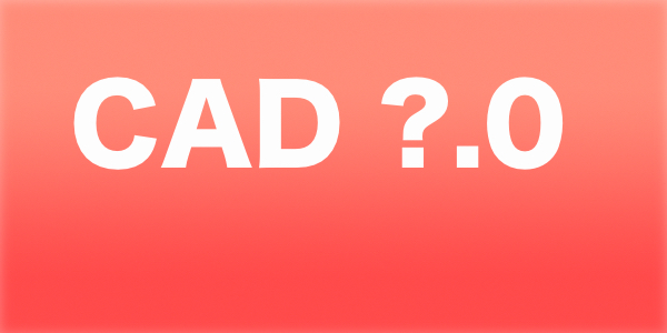 Reinventing CAD – Where are we headed? – Part 3