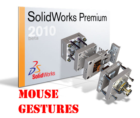 SolidWorks 2010: Mouse Gestures