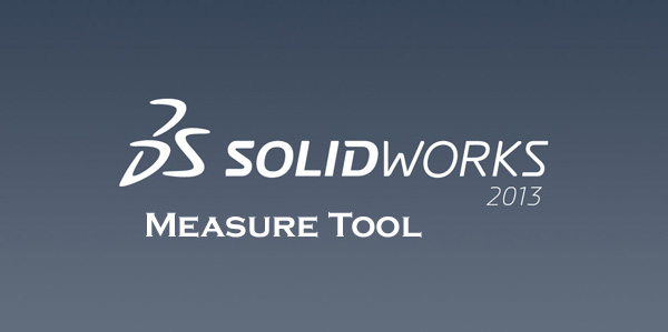 SolidWorks 2013:  Measure Tool